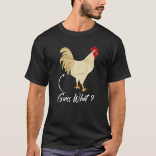 Camiseta Suposición de trasero de pollo Por qué granjero de