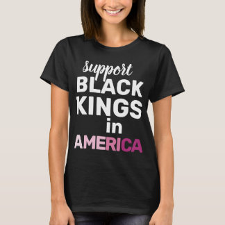 Camiseta Support Black Kings USA Feminist Protest Statement
