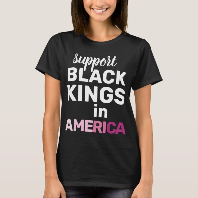 Camiseta Support Black Kings USA Feminist Protest Statement (Anverso)