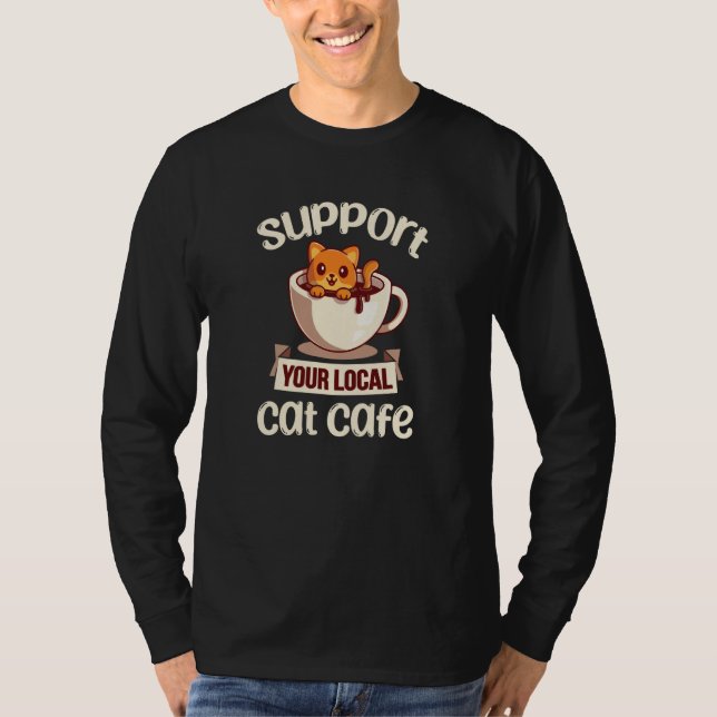 Camiseta Support Local Cat Cafe Cute Pet Animal Rescue Tea (Anverso)