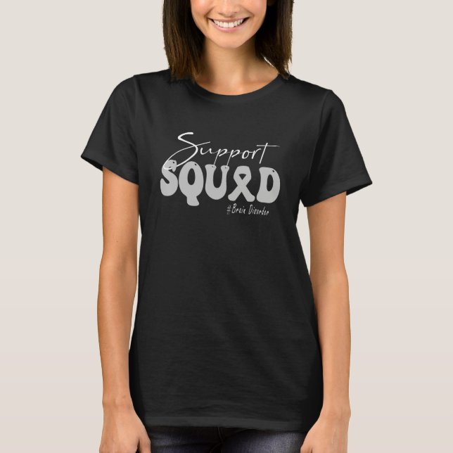 Camiseta Support Squad Brain Disorder Awareness Silver Ribb (Anverso)