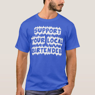 Camiseta Support your local bartender