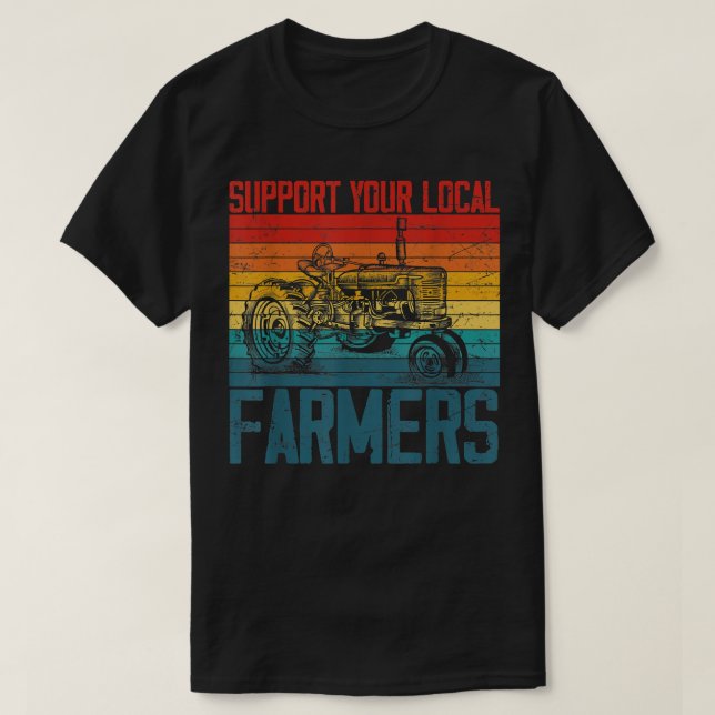 Camiseta Support Your Local Farmer Cool Farming Retro Vinta (Diseño del anverso)