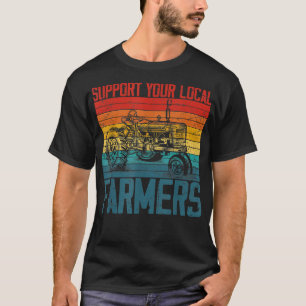 Camiseta Support Your Local Farmer Cool Farming Retro Vinta
