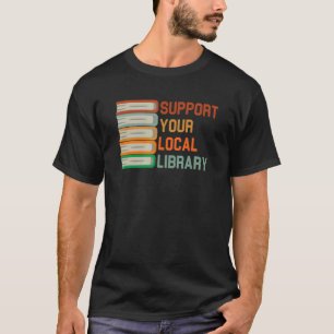 Camiseta Support Your Local Library Vintage Library Book 2