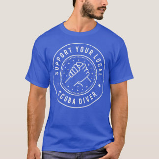 Camiseta Support Your Local Scuba Diver