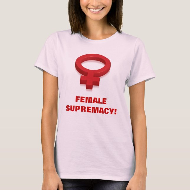 CAMISETA ¡SUPREMACÍA FEMENINA! (Anverso)