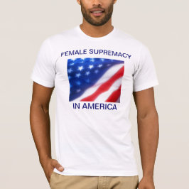 CAMISETA SUPREMACIA FEMENINA EN ESTADOS UNIDOS