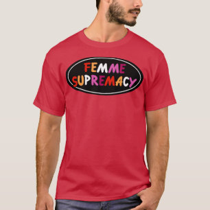 Camiseta Supremacía Femenina Orgullo Lesbiano