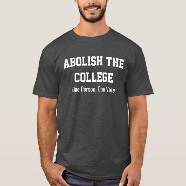 Camiseta Suprima la universidad: Una persona, un voto (Anverso)