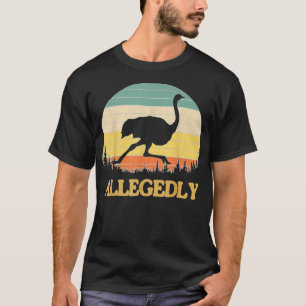Camiseta Supuestamente Ostrich Funny Retro Flightless Bird