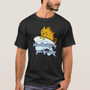 Camiseta Surf catzilla Cuando la ola está alta tu vida tamb