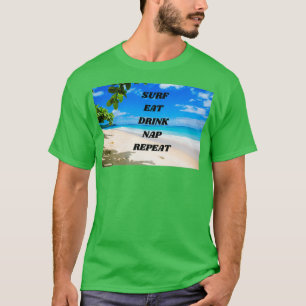 Camiseta Surf Come Bebe Nap Repetir Regalo Para Surf Lover