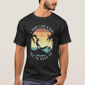 Camiseta Surfear Como Una Chica Surfistas Retro Surfistas M