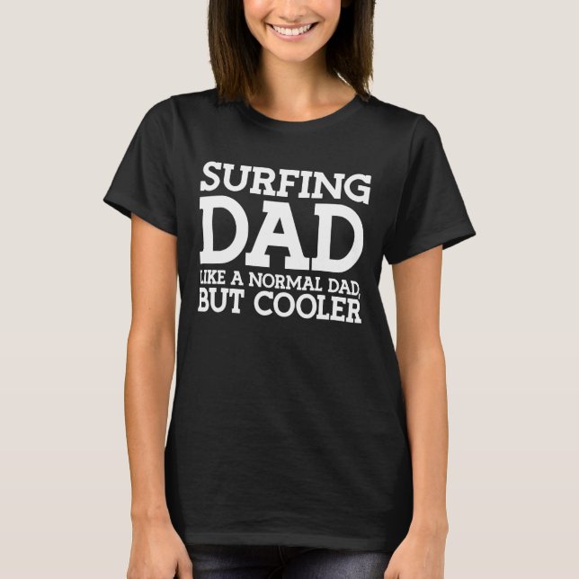 Camiseta Surfing Dad como un padre normal (Anverso)
