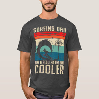 Camiseta Surfing Dad Como Un Padre Regular Pero Padres Frío