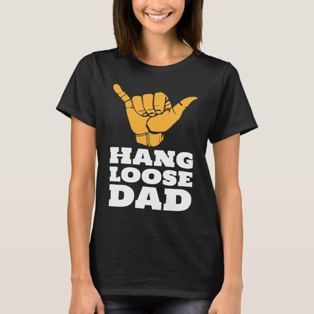 Camiseta Surfing Dad Hang Loose Hawaiian Shaka Rótulo (Anverso)