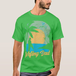 Camiseta Surfing Dad Sayings Surfer Surfboard Padre D