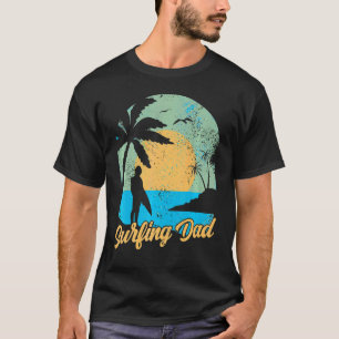 Camiseta Surfing Dad Sayings Surfer Surfboard Padre D