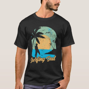 Camiseta Surfing Dad Sayings Surfer Surfboard Padre D