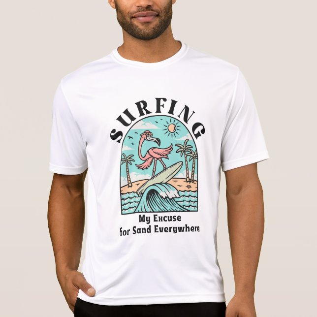 Camiseta Surfing, Mi Excusa Para La Arena Por Todas Partes (Anverso)