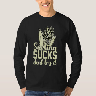 Camiseta Surfing Sucks Don't Try It Holidays Costume Holida
