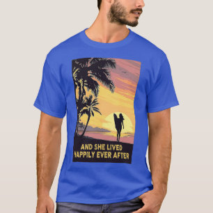 Camiseta Surfing Y Vivió Feliz Después De La Segunda Guerra
