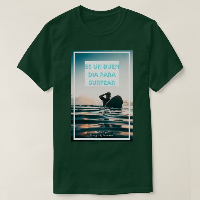 Camiseta Surfista con la cita Es un buen día para surfear (Diseño del anverso)