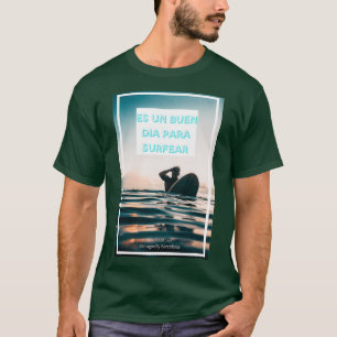 Camiseta Surfista con la cita Es un buen día para surfear