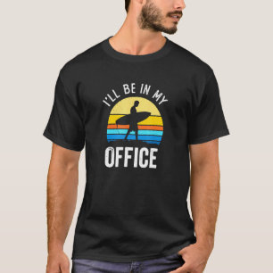 Camiseta Surfista Estaré en mi oficina Vintage Sunset Surfi