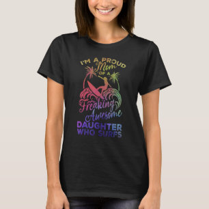 Camiseta Surfista Orgullosa Madre De Una Impresionante Hija