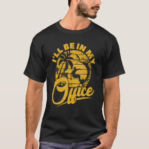 Camiseta Surfistas Estaré en mi oficina Surfing Surfboard