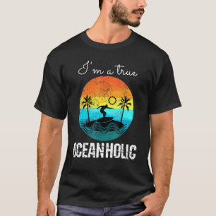 Camiseta Surfistas Surf Im A True Oceanholic