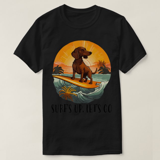 Camiseta Surfs Up Vamos A Practicar El Surf De Dachshund En (Diseño del anverso)