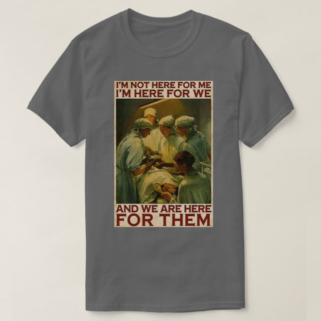 Camiseta Surgeon Physician We are Here for Them (Diseño del anverso)
