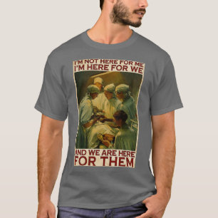 Camiseta Surgeon Physician We are Here for Them
