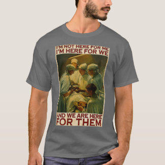 Camiseta Surgeon Physician We are Here for Them