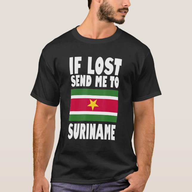 Camiseta Suriname Flag Design  If lost send me to Suriname (Anverso)