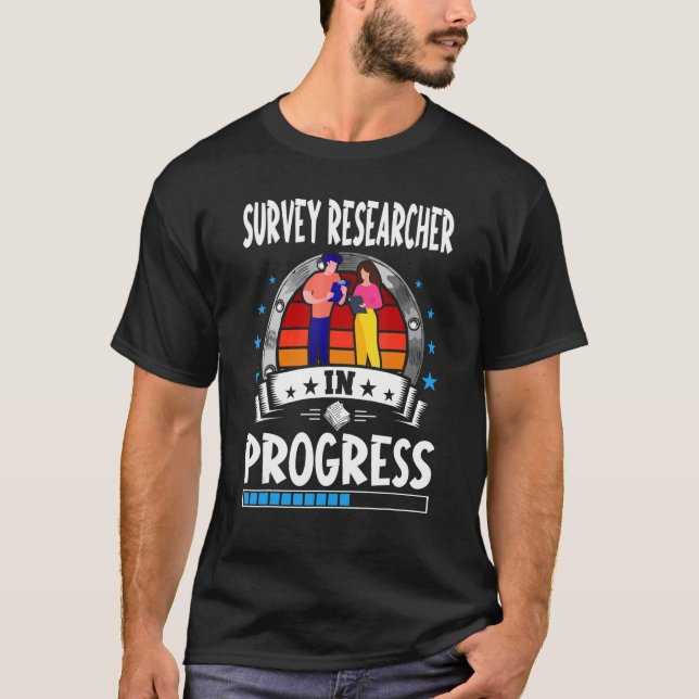 Camiseta Survey Researcher In Progress Trainee Student (Anverso)