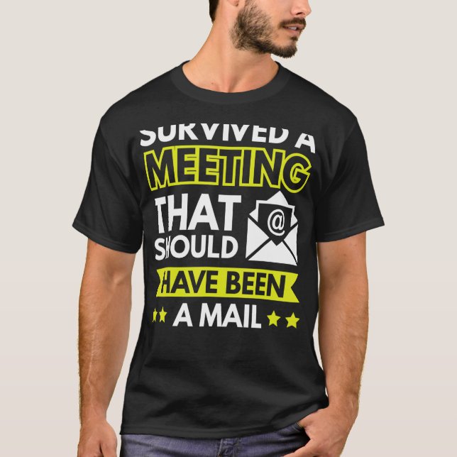 Camiseta Survived A Meeting That Should Have Been An Email (Anverso)