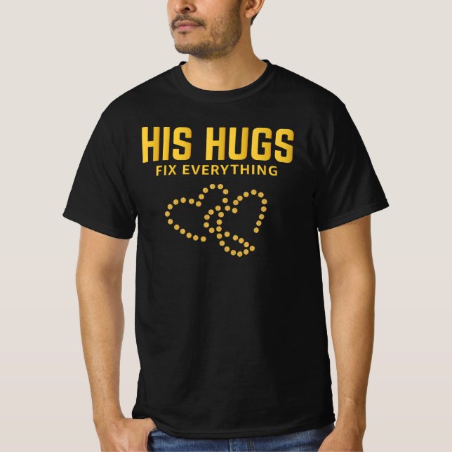 Camiseta Sus abrazos lo arreglan todo (Anverso)