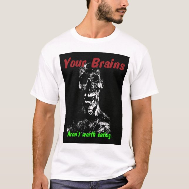 Camiseta Sus cerebros no están digno de la consumición (Anverso)