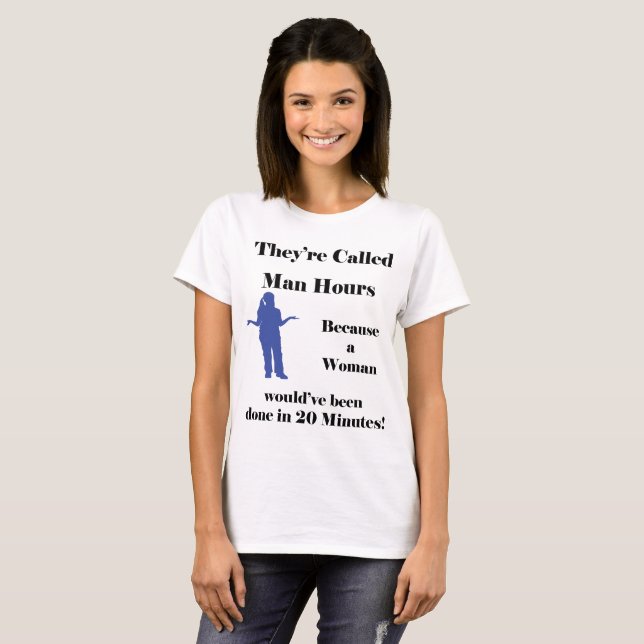Camiseta Sus horas de trabajo humanas llamadas porque una (Anverso completo)