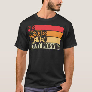 Camiseta Sus Misericordias Son Nuevos Cada Mañana El Worshi