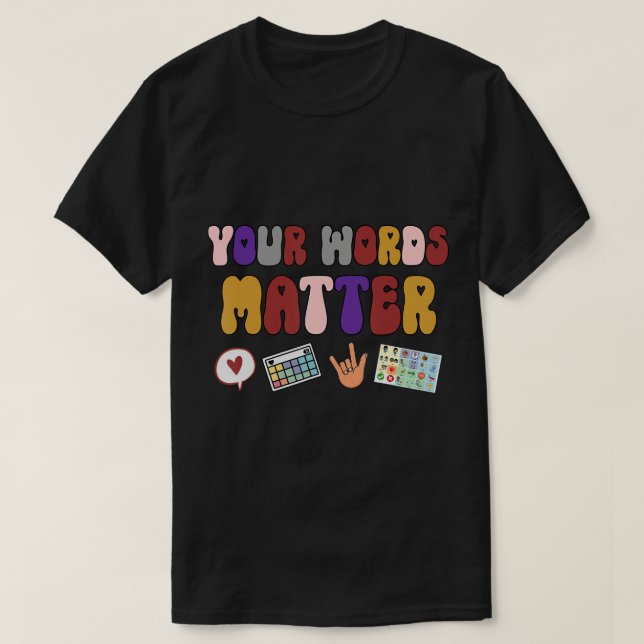 Camiseta Sus palabras importan, AAC SPED Teacher Inclusion  (Diseño del anverso)