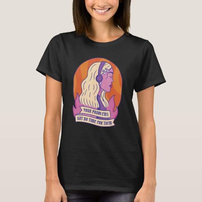 Camiseta Sus Problemas No Tienen Tiempo (Anverso)