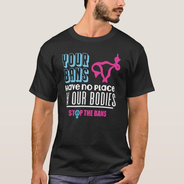 Camiseta Sus Prohibiciones No Tienen Lugar En Nuestros Cuer (Anverso)