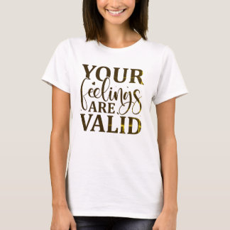 Camiseta Sus sentimientos son válidos