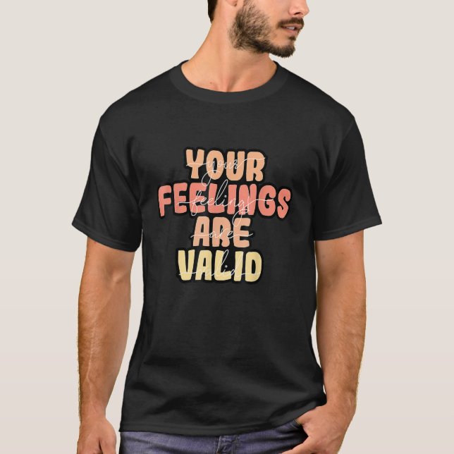 Camiseta Sus Sentimientos Son Válidos Conciencia de la Salu (Anverso)