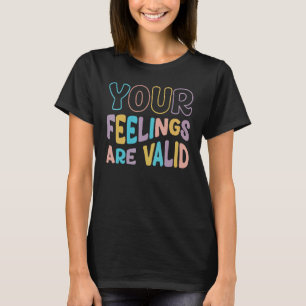 Camiseta Sus Sentimientos Son Válidos Para Concienciar Sobr